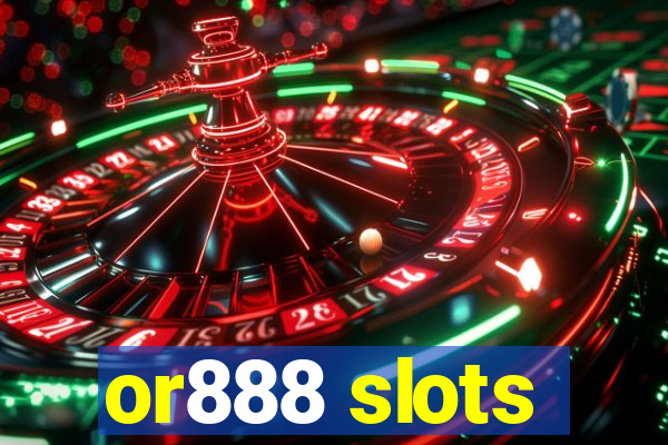 or888 slots